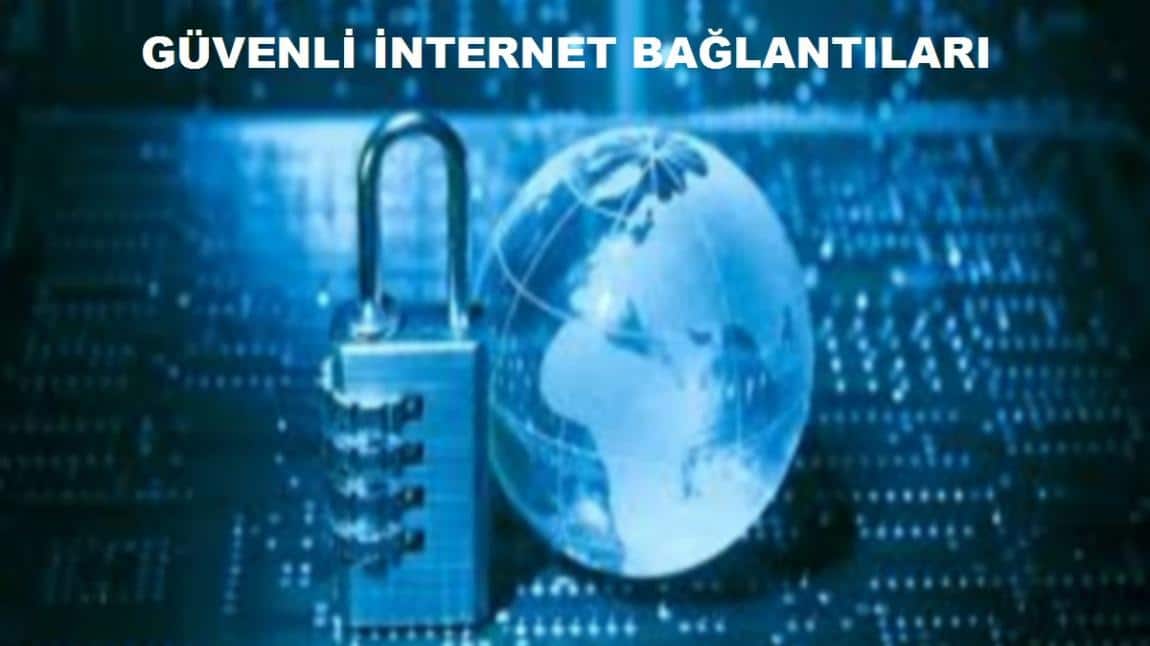 Güvenli İnternet Bağlantıları